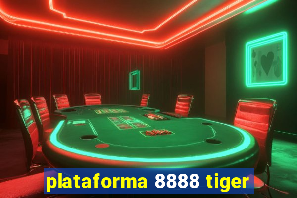 plataforma 8888 tiger